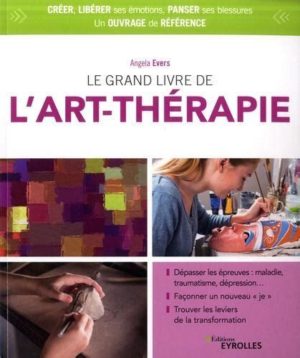 Le grand livre de l’art-thérapie